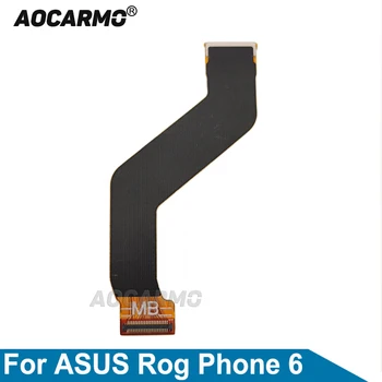 Aocarmo 1шт для Asus ROG Phone 6 SB Соединительный гибкий кабель MB Соединительный плоский кабель ROG6 Запасные части